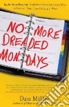 No More Dreaded Mondays libro str