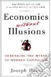 Economics Without Illusions libro str