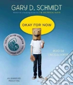 Okay for Now (CD Audiobook)