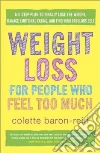 Weight Loss for People Who Feel Too Much libro str