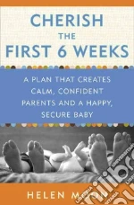 Cherish the First Six Weeks