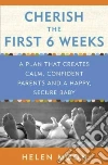 Cherish the First Six Weeks libro str