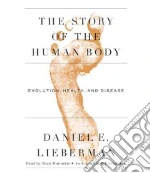 The Story of the Human Body (CD Audiobook)