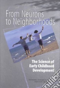 From Neurons to Neighborhoods libro in lingua di Shonkoff Jack P. (EDT), Phillips Deborah (EDT)