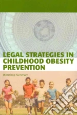Legal Strategies in Childhood Obesity Prevention