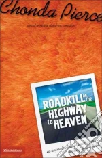 Roadkill on the Highway to Heaven