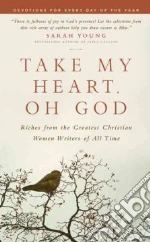 Take My Heart, Oh God