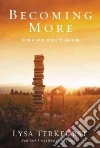 Becoming More Than a Good Bible Study Girl libro str