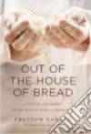 Out of the House of Bread libro str