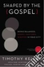 Shaped by the Gospel