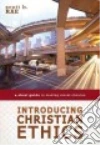 Introducing Christian Ethics libro str