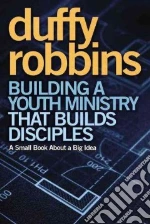 Building a Youth Ministry That Builds Disciples