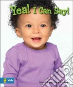 Yea! I Can Say!