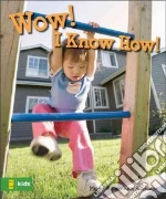 Wow! I Know How!