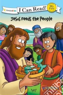 Jesus Feeds the People libro in lingua di Pulley Kelly (ILT), Hassinger Mary (EDT)