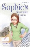 Sophie's Friendship Fiasco libro str