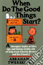 When Do the Good Things Start