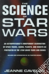 The Science of Star Wars libro in lingua di Cavelos Jeanne