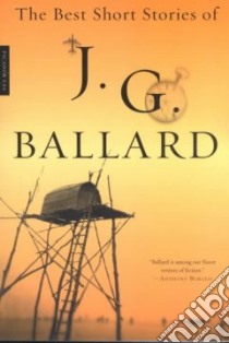 The Best Short Stories of J.G. Ballard libro in lingua di Ballard J. G., Burgess Anthony (INT)