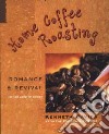 Home Coffee Roasting libro str