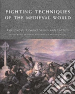Fighting Techniques of the Medieval World