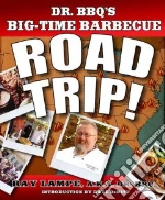 Dr. Bbq's Big-time Barbecue Road Trip!