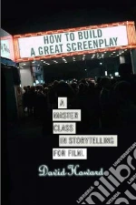 How to Build a Great Screenplay