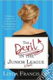 The Devil in the Junior League libro in lingua di Lee Linda Francis