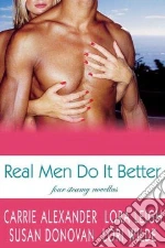 Real Men Do It Better