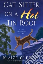 Cat Sitter on a Hot Tin Roof