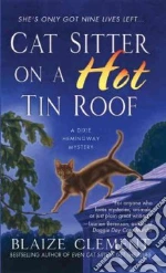 Cat Sitter on a Hot Tin Roof