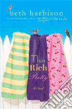 Thin, Rich, Pretty
