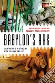 Babylon's Ark libro in lingua di Anthony Lawrence, Spence Graham