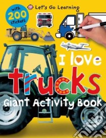 I Love Trucks libro in lingua di Priddy Books (COR)