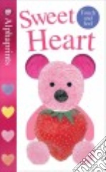 Sweet Heart libro in lingua di Ryan Jo (CRT), Newton Robyn (CRT), Oliver Amy (CRT)