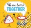We Are Better Together libro str