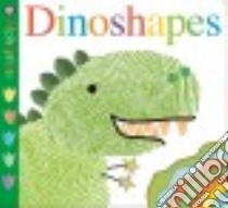 Dinoshapes libro in lingua di Ryan Jo, Newton Robyn, Byrne Fiona, Oliver Amy, Priddybooks (COR)