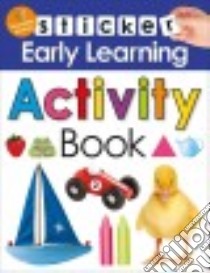 Sticker Early Learning Activity Book libro in lingua di Priddy Books (COR)