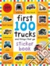 First 100 Stickers Trucks and Things That Go libro str