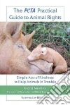 The Petà Practical Guide to Animal Rights libro str