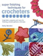 Super Finishing Techniques for Crochet libro str