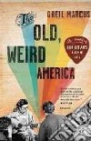 The Old, Weird America libro str