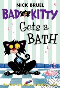 Bad Kitty Gets a Bath libro in lingua di Bruel Nick
