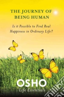 The Journey of Being Human libro in lingua di Osho
