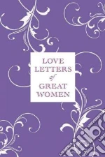 Love Letters of Great Women