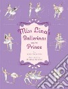 Miss Lina's Ballerinas and the Prince libro str