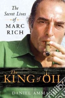 The King of Oil libro in lingua di Ammann Daniel