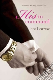 His to Command libro in lingua di Carew Opal