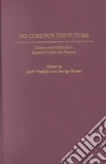 No Cure for the Future