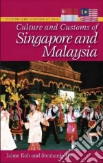 Culture and Customs of Singapore and Malaysia